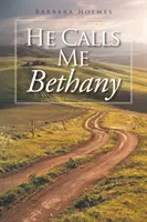 Volá ma Betánia - He Calls Me Bethany