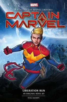 Captain Marvel: Liberation Run Prozaický román - Captain Marvel: Liberation Run Prose Novel
