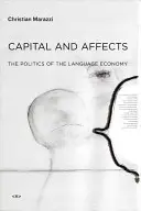 Kapitál a afekty: Vplyv a afekt: Politika jazykovej ekonomiky (The Politics of the Language Economy: The Politics of the Language Economy) - Capital and Affects: The Politics of the Language Economy