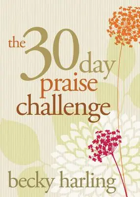 30-dňová výzva na chvály - The 30-Day Praise Challenge