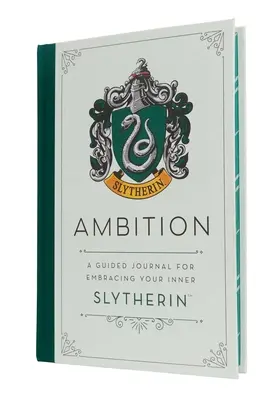 Harry Potter: Ambície (Ambition): Knižná publikácia o Harrym Potterovi (2000): Sprievodca denníkom pre prijatie svojho vnútorného Zmijozelu - Harry Potter: Ambition: A Guided Journal for Embracing Your Inner Slytherin