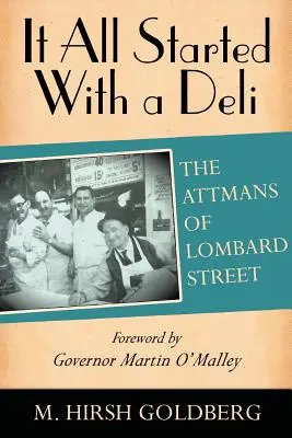 Všetko sa začalo v obchode: Attmanovci z Lombard Street - It All Started with a Deli: The Attmans of Lombard Street