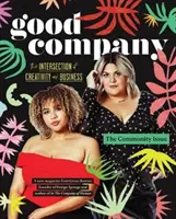 Dobrá spoločnosť (vydanie 1): Vydanie Spoločnosti (The Community Issue) - Good Company (Issue 1): The Community Issue