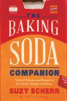 Spoločník sódy bikarbóny: Prírodné recepty a prostriedky pre zdravie, krásu a domácnosť - The Baking Soda Companion: Natural Recipes and Remedies for Health, Beauty, and Home