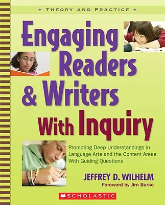 Engaging Readers & Writers with Inquiry (Zaujatie čitateľov a spisovateľov skúmaním): Podporujú hlboké porozumenie v jazykových umeniach a obsahových oblastiach s kľúčovými otázkami - Engaging Readers & Writers with Inquiry: Promoting Deep Understandings in Language Arts and the Content Areas with Guiding Questions