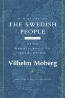 Dejiny švédskeho národa, 2: II. diel: Od renesancie po revolúciu - A History of the Swedish People, 2: Volume II: From Renaissance to Revolution