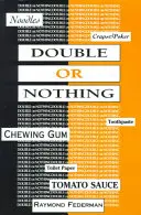Dvojnásobok alebo nič: skutočný fiktívny diskurz - Double or Nothing: A Real Fictitious Discourse