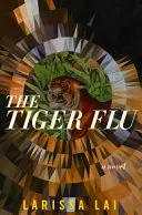 Tigria chrípka - The Tiger Flu