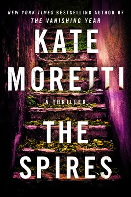 The Spires: Thriller - The Spires: A Thriller
