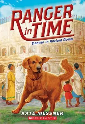 Nebezpečenstvo v starovekom Ríme (Ranger in Time #2), 2 - Danger in Ancient Rome (Ranger in Time #2), 2