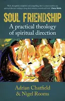 Priateľstvo duše: Praktická teológia duchovného vedenia - Soul Friendship: A Practical Theology of Spiritual Direction