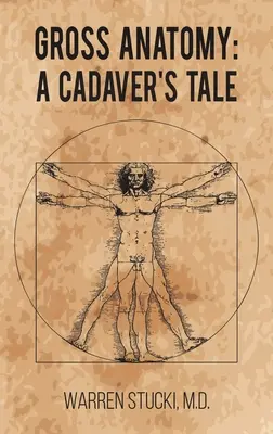 Hrubá anatómia: Príbeh mŕtvoly - Gross Anatomy: A Cadaver's Tale
