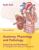 Anatómia, fyziológia a patológia Pracovný zošit - Anatomy, Physiology, and Pathology Workbook