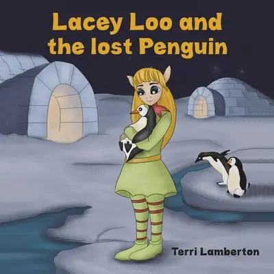 Lacey Loo a stratený tučniak - Lacey Loo and the Lost Penguin