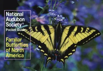 Vreckový sprievodca Národnej Audubonovej spoločnosti: Známe motýle Severnej Ameriky - National Audubon Society Pocket Guide: Familiar Butterflies of North America