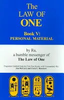 Zákon jedného: Kniha V: Osobný materiál - The Law of One: Book V: Personal Material