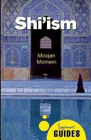 Šiitský islam: Sprievodca pre začiatočníkov - Shi'i Islam: A Beginner's Guide