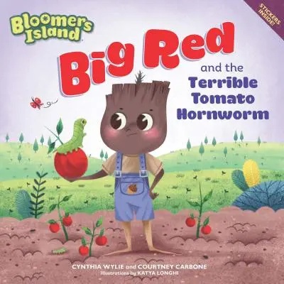 Veľký Červený a strašný paradajkový červ: Bloomers Island (Ostrov kvetov) - Big Red and the Terrible Tomato Hornworm: Bloomers Island