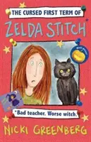 Prekliaty prvý termín Zelda Stitch. Zlá učiteľka. Ešte horšia čarodejnica - Cursed First Term of Zelda Stitch. Bad Teacher. Worse Witch