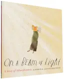 Na lúči svetla: Einstein: Príbeh Alberta Einsteina (Albert Einstein Book for Kids, Books about Scientists for Kids, Biographies for Kids, Kids - On a Beam of Light: A Story of Albert Einstein (Albert Einstein Book for Kids, Books about Scientists for Kids, Biographies for Kids, Kids