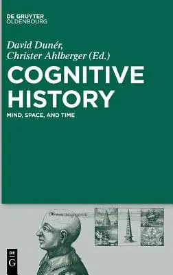 Kognitívne dejiny: Kognitívna kniha: Myseľ, priestor a čas - Cognitive History: Mind, Space, and Time