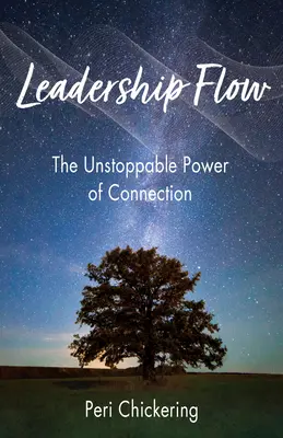 Leadership Flow: Nezastaviteľná sila spojenia - Leadership Flow: The Unstoppable Power of Connection