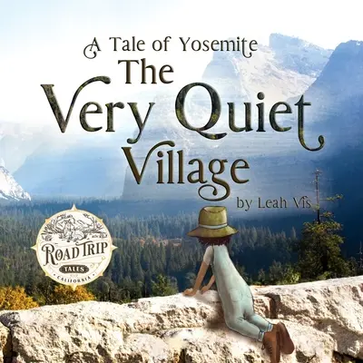 Veľmi tichá dedina: Príbeh o Yosemitoch - The Very Quiet Village: A Tale of Yosemite