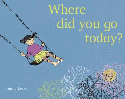 Kam ste dnes išli? - Where Did You Go Today?