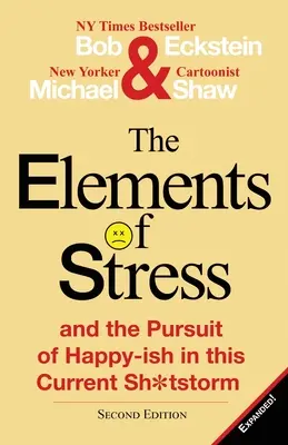 Prvky stresu a snaha o šťastie v súčasnej s*ačke - The Elements of Stress and the Pursuit of Happy-Ish in This Current Sh*tstorm