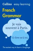 Collins Easy Learning French - Jednoduché učenie francúzskej gramatiky - Collins Easy Learning French - Easy Learning French Grammar