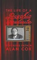 Život psychického hlásateľa - The Life of a Psychic Broadcaster