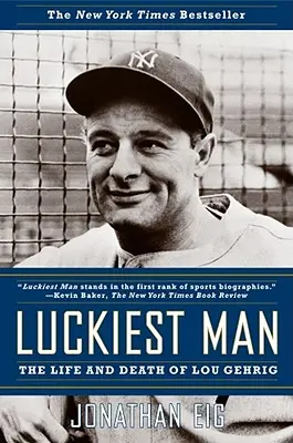 Najšťastnejší muž: Život a smrť Lou Gehriga - Luckiest Man: The Life and Death of Lou Gehrig