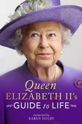 Sprievodca životom kráľovnej Alžbety II. - Queen Elizabeth II's Guide to Life