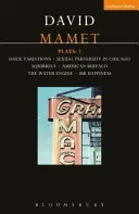 Mametove hry: 1 - Kačacie variácie; Sexuálna zvrátenosť v Chicagu; Veveričky; Americký bizón; Vodný motor; Pán šťastie - Mamet Plays: 1 - Duck Variations; Sexual Perversity in Chicago; Squirrels; American Buffalo; The Water Engine; Mr Happiness