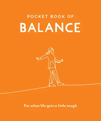 Vrecková kniha rovnováhy - Keď je život trochu ťažký - Pocket Book of Balance - For When Life Gets a Little Tough