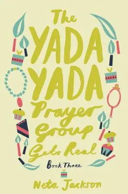 Modlitebná skupina Yada Yada sa stáva skutočnou - The Yada Yada Prayer Group Gets Real