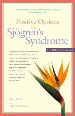 Pozitívne možnosti pre Sjgrenov syndróm: Svojpomoc a liečba - Positive Options for Sjgren's Syndrome: Self-Help and Treatment