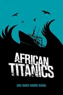 Africká titanica - African Titanics