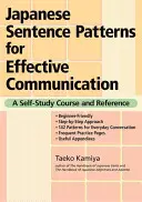 Vzory japonských viet pre efektívnu komunikáciu: Samostudijný kurz a príručka - Japanese Sentence Patterns for Effective Communication: A Self-Study Course and Reference