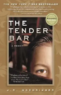 Nežný bar: Memoáre - The Tender Bar: A Memoir