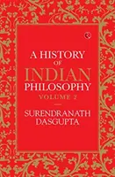 Dejiny indickej filozofie 2. zväzok - A History of Indian Philosophy Vol 2