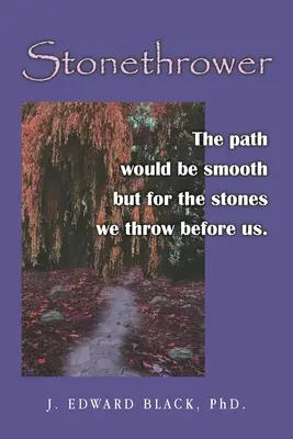Kameňolom: Cesta by bola hladká, nebyť kameňov, ktoré hádžeme pred seba. - Stonethrower: The path would be smooth but for the stones we throw before us.