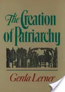 Vytvorenie patriarchátu - The Creation of Patriarchy