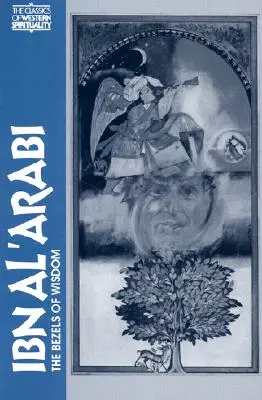 Ibn Al' Arabi: Albiba Ibn: Bezodná múdrosť - Ibn Al' Arabi: The Bezels of Wisdom