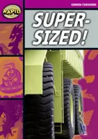 Rýchle čítanie: Superveľkosť (3. etapa, úroveň 3A) - Rapid Reading: Super-Sized (Stage 3, Level 3A)