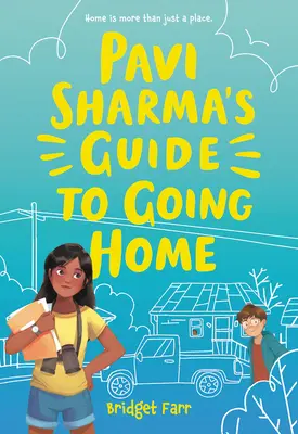 Sprievodca Pavi Sharmy po ceste domov - Pavi Sharma's Guide to Going Home