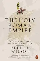 Svätá ríša rímska - Tisíc rokov dejín Európy - Holy Roman Empire - A Thousand Years of Europe's History