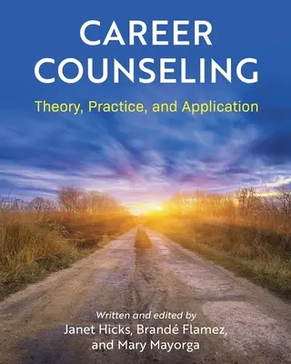 Kariérne poradenstvo: Teória, prax a aplikácia - Career Counseling: Theory, Practice, and Application