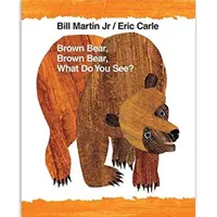 Hnedý medveď, hnedý medveď, čo vidíš?: vydanie k 40. výročiu - Brown Bear, Brown Bear, What Do You See?: 40th Anniversary Edition