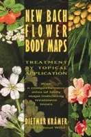Nové Bachove kvetinové mapy tela: Liečba lokálnou aplikáciou - New Bach Flower Body Maps: Treatment by Topical Application